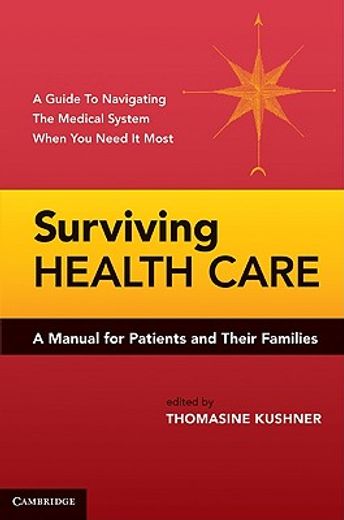 surviving health care,a manual for patients and their families
