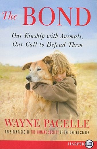the bond,our kinship with animals, our call to defend them (in English)
