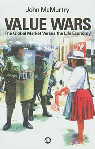 value wars,the global market versus the life economy