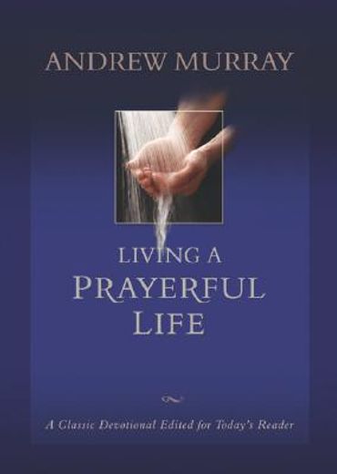 living a prayerful life (en Inglés)