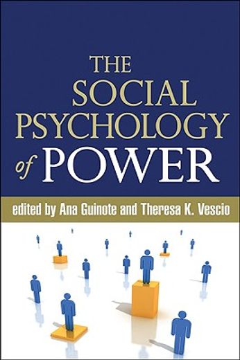 The Social Psychology of Power (en Inglés)