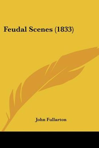 feudal scenes (1833)