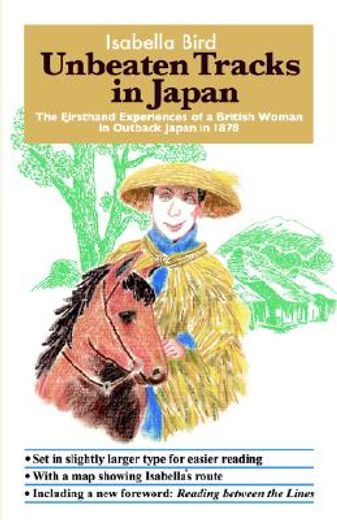 unbeaten tracks in japan: the firsthand experiences of a british woman in outback japan in 1878