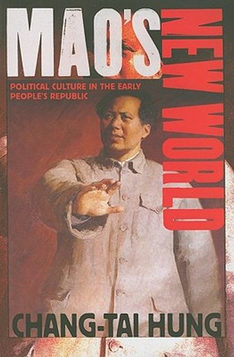 mao´s new world,political culture in the early people´s republic