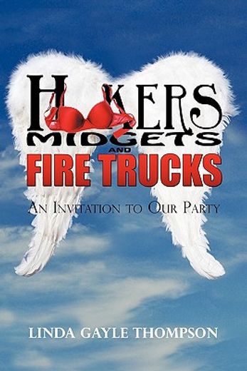 hookers, midgets, and fire trucks,an invitation to our party