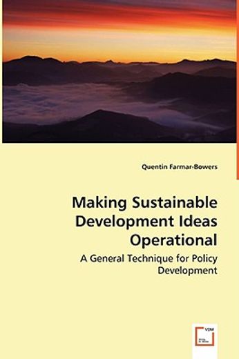 making sustainable development ideas operational - a general technique for policy development