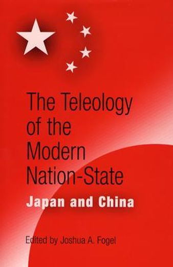 the teleology of the modern nation-state,japan and china