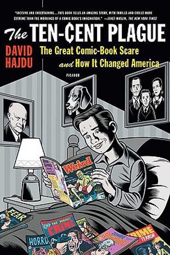 the ten-cent plague,the great comic-book scare and how it changed america (in English)
