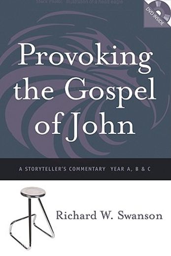 provoking the gospel of john,a storyteller´s commentary years a, b, and c (en Inglés)