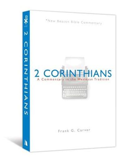 2 corinthians,a commentary in the wesleyan tradition (in English)