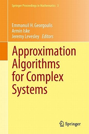 approximation algorithms for complex systems,proceedings of the 6th international conference on algorithms for approximation, ambleside, uk, 31st