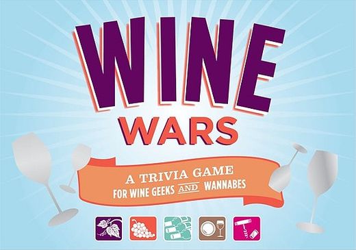 wine wars!,a trivia game for wine geeks and wannabes