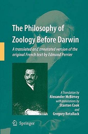 the philosophy of zoology before darwin,a translated and annotated version of the original french text by edmond perrier