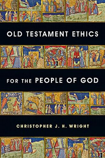 old testament ethics for the people of god (en Inglés)