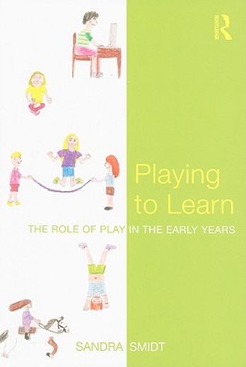 playing to learn,the role of play in the early years