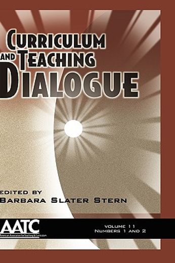 curriculum and teaching dialogue volume 11 issues 1&2 2009