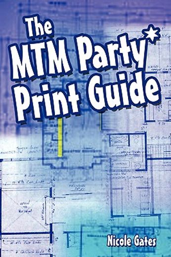 the mtm party*print guide