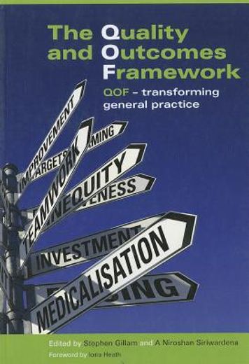 The Quality and Outcomes Framework: Qof - Transforming General Practice (en Inglés)