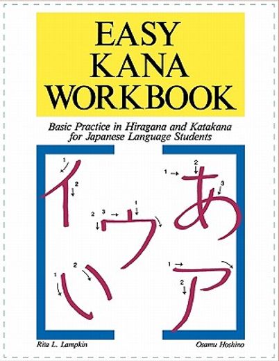 easy kana workbook,basic practice in hiragana and katakana for japanese language students (en Inglés)