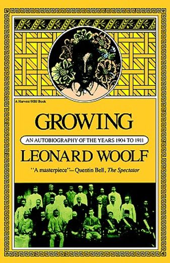 growing,an autobiography of the years 1904 to 1911