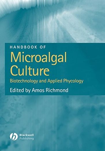 handbook of microalgal culture,biotechnology and applied phycology