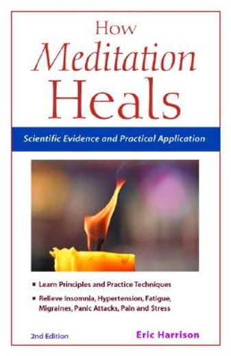 how meditation heals,scientific evidence and practical application
