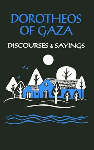 dorotheos of gaza: discourses and sayings (en Inglés)