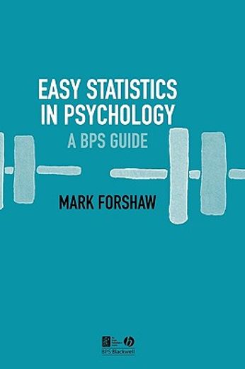 easy statistics in psychology,a bps guide