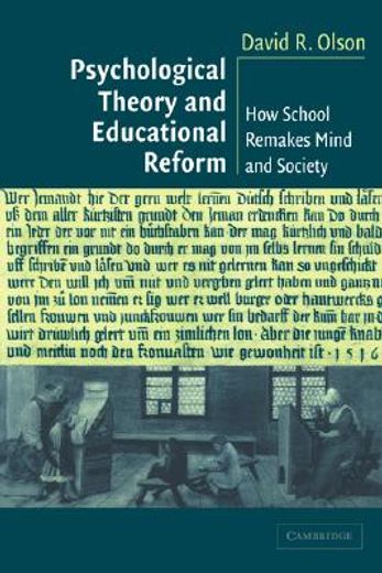 psychological theory and educational reform,how school remakes mind and society