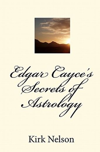edgar cayce ` s secrets of astrology (en Inglés)