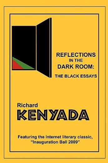reflections in the dark room: the black essays