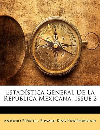 estadstica general de la repblica mexicana, issue 2
