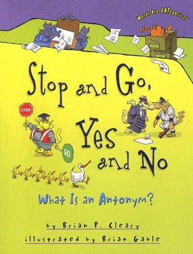 stop and go, yes and no,what is an antonym?