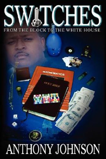 switches: from the block to the white house