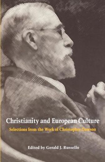 christianity and european culture,selections from the work of christopher dawson (en Inglés)