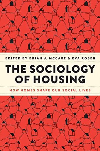 The Sociology of Housing: How Homes Shape our Social Lives (en Inglés)
