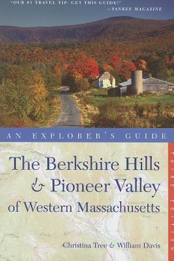 an explorer`s guide the berkshire hills & pioneer valley of western massachusetts (en Inglés)