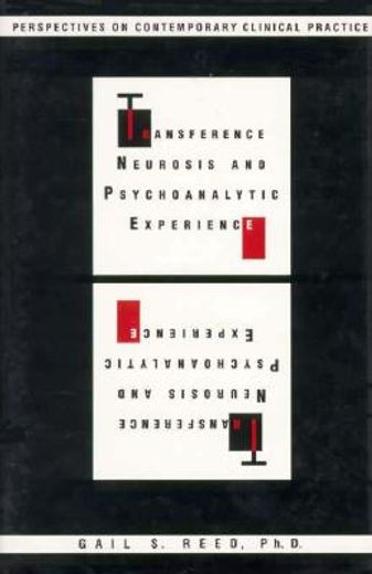transference neurosis and psychoanalytic experience,perspectives on contemporary clinical practice