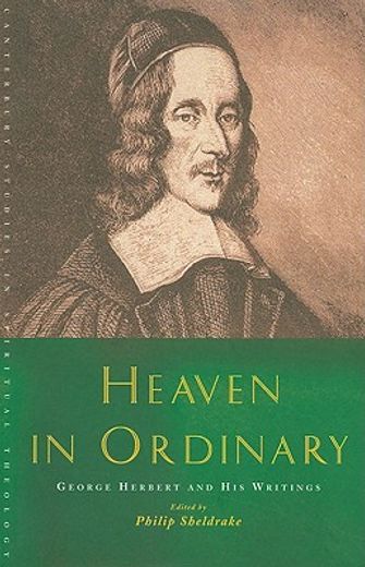 heaven in ordinary,george herbert and his writings