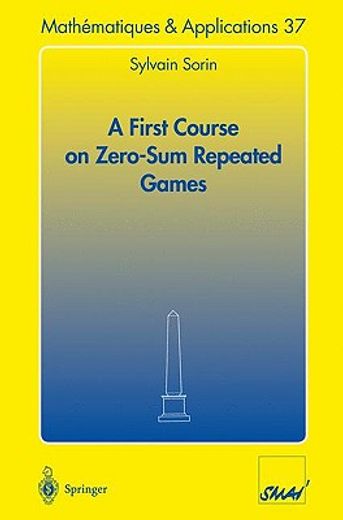 a first course on zero sum repeated games (in English)