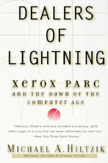 dealers of lightning,xerox parc and the dawn of the computer age
