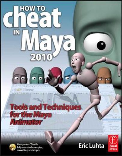 how to cheat in maya 2010,tools and techniques for the maya animator