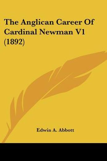 the anglican career of cardinal newman