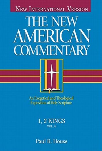 1, 2 kings/an exegetical and theological exposition of holy scripture niv text