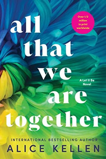 All That we are Together (Let it be, 2) (en Inglés)