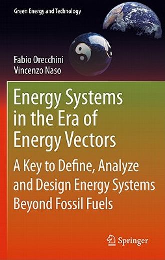 energy systems in the era of energy vectors,a key to define, analyze and design energy systems beyond fossil fuels