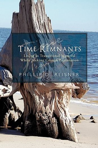 time remnants,living as transitional material while seeking cosmic exploration