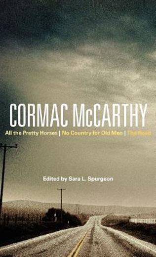 cormac mccarthy,all the pretty horses, no country for old men, the road