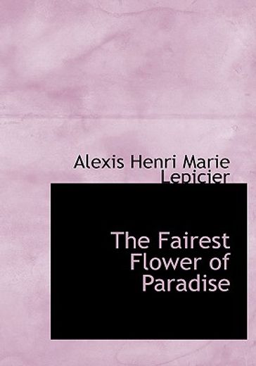 fairest flower of paradise (large print edition)