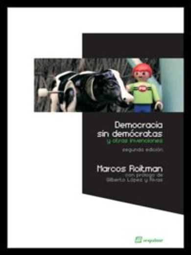 DEMOCRACIA SIN DEMOCRATAS (in Spanish)